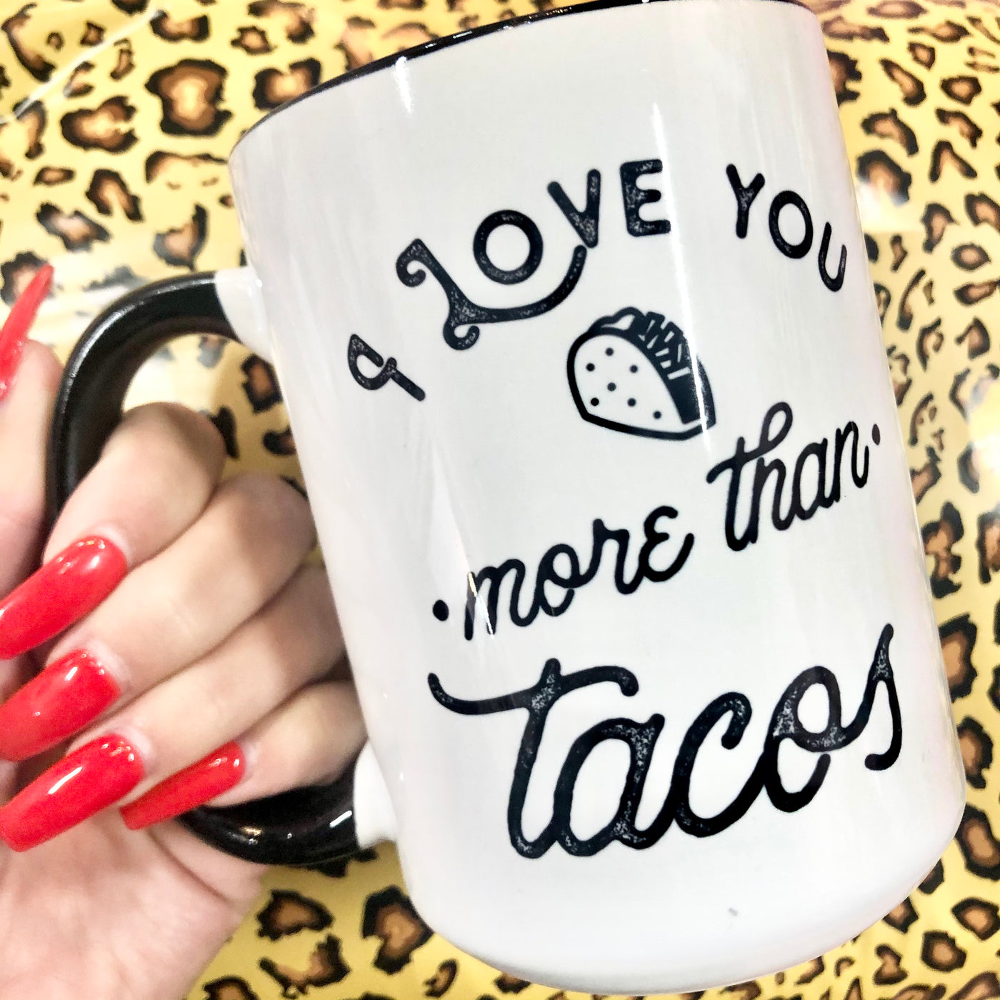 Love You More Than Tacos 15oz Coffee Mug
