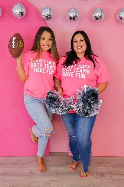 Hope Both Teams Have Fun Tee