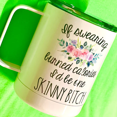 If Swearing Burned Calories Travel Mug