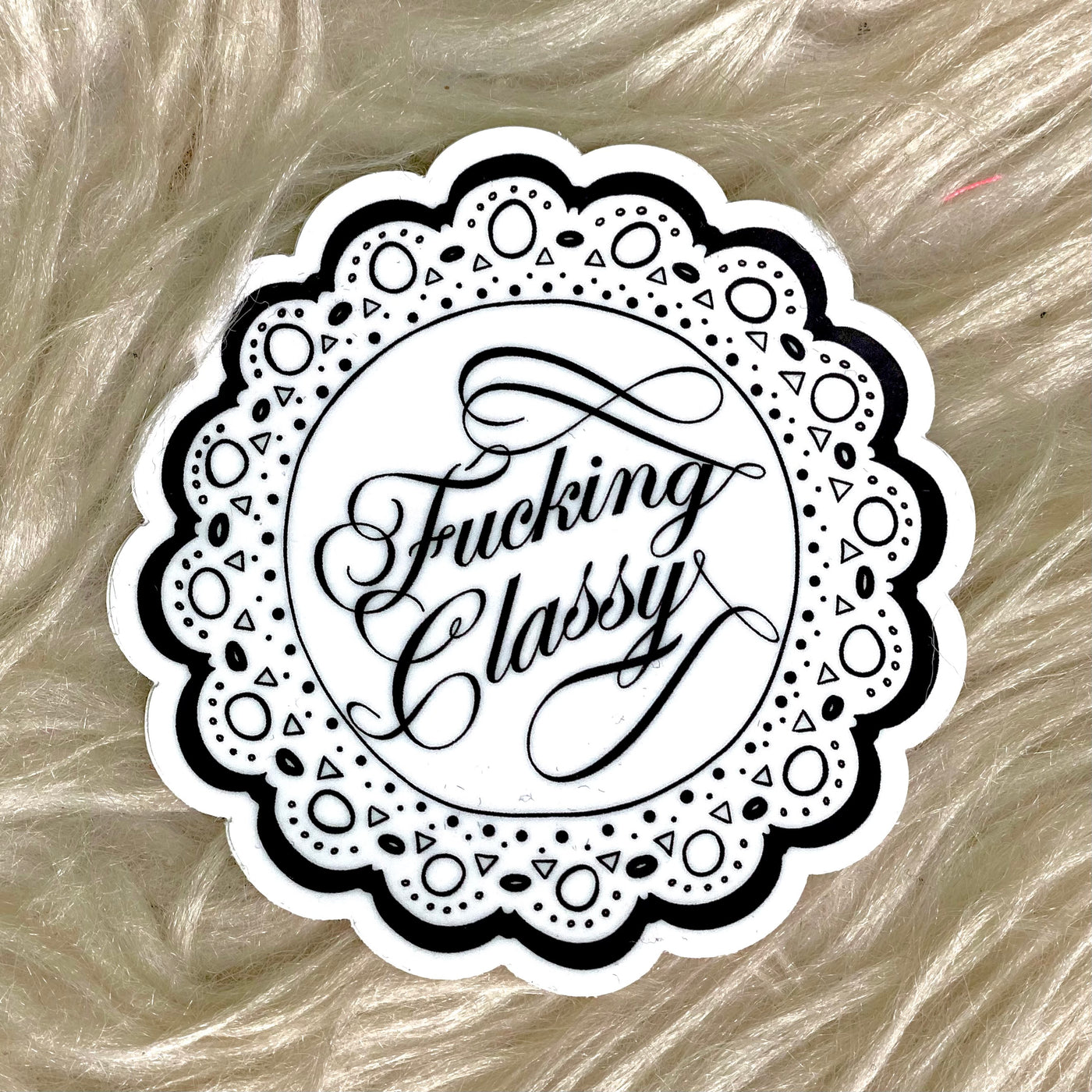 Fucking Classy Sticker