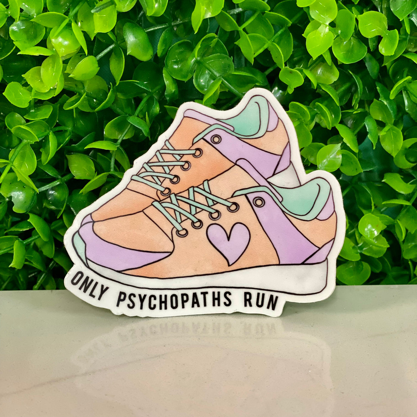 Only Psychopaths Run Sticker