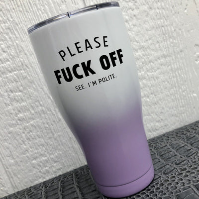 Please. See, I'm Polite Tumbler