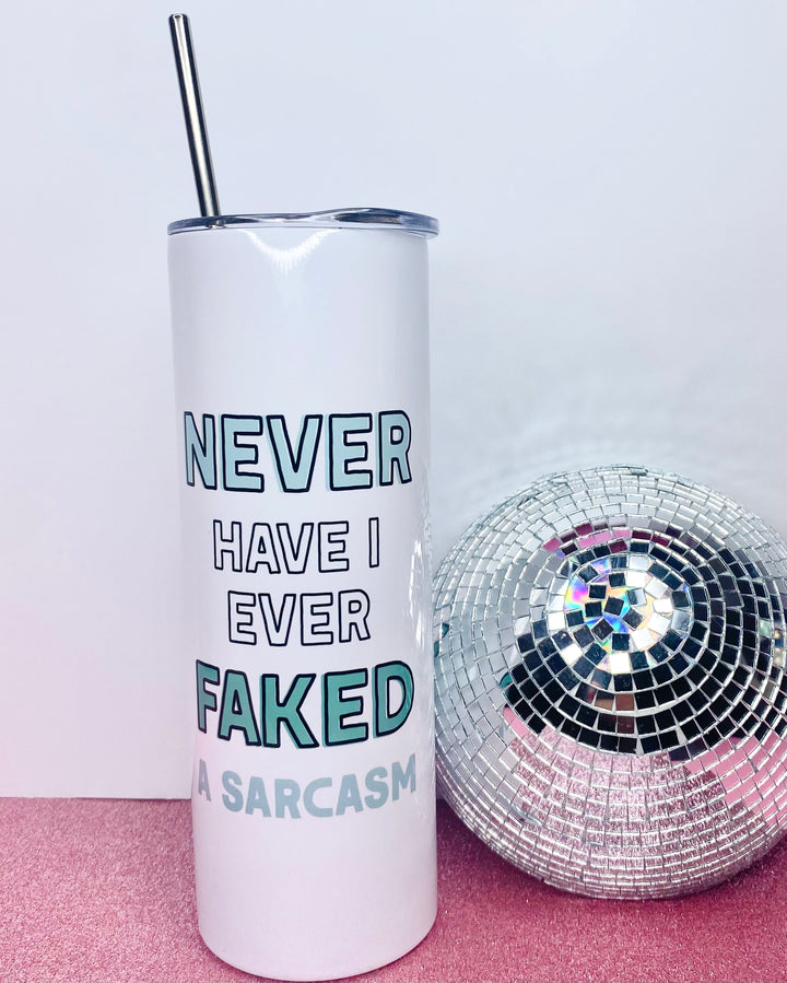 Never Faked A Sarcasm Travel Tumbler