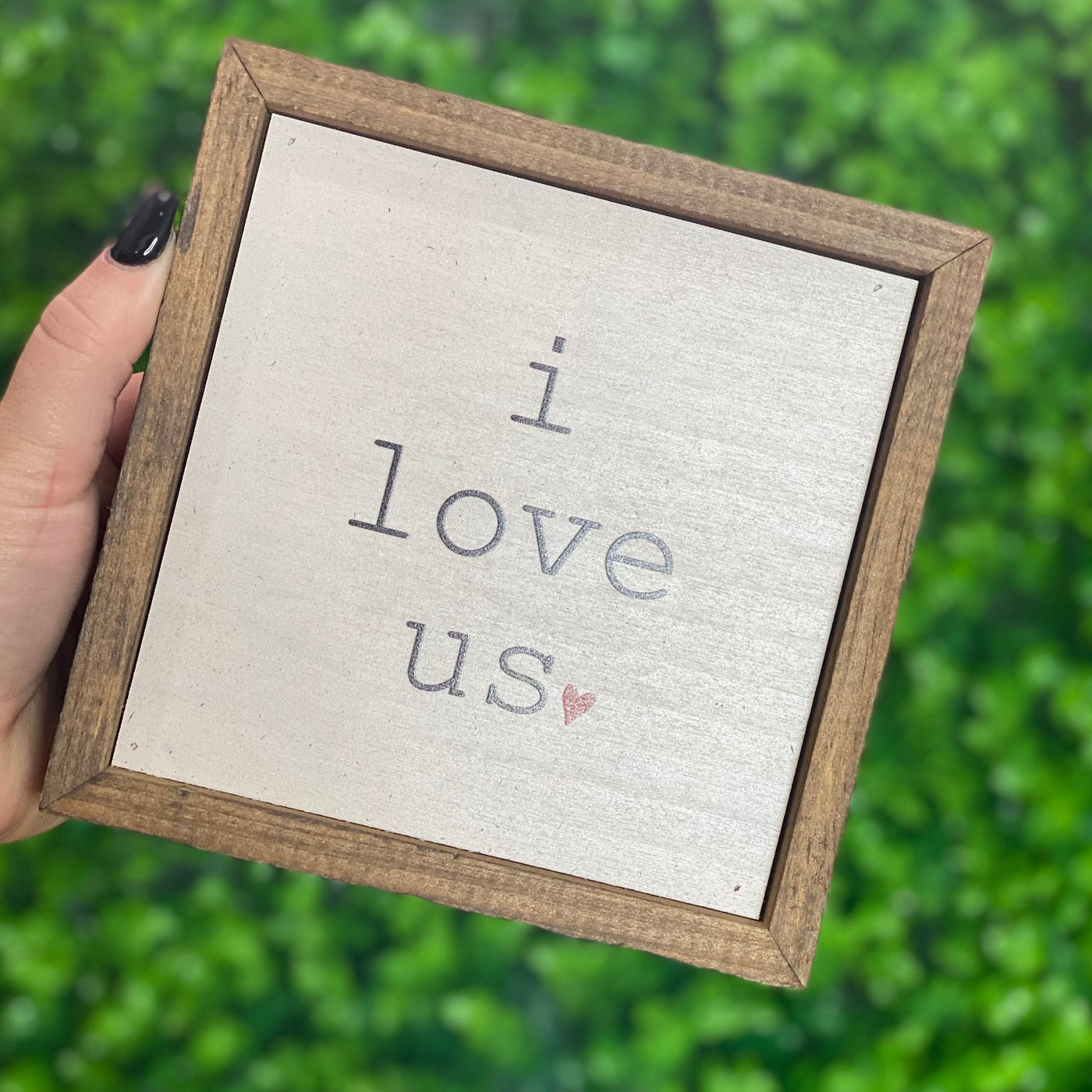 I Love Us Box Sign