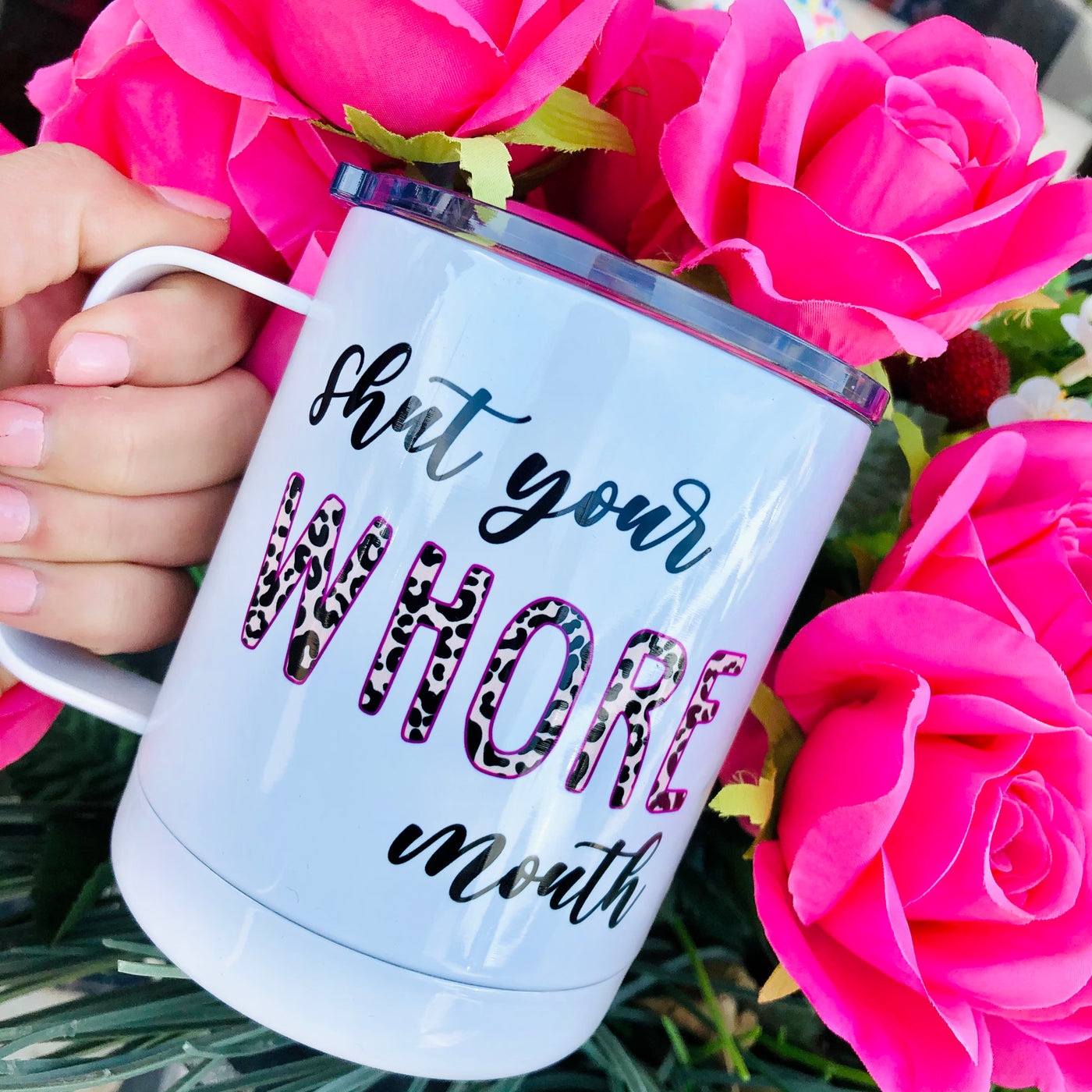 Shut Your Whore Mouth Travel Mug