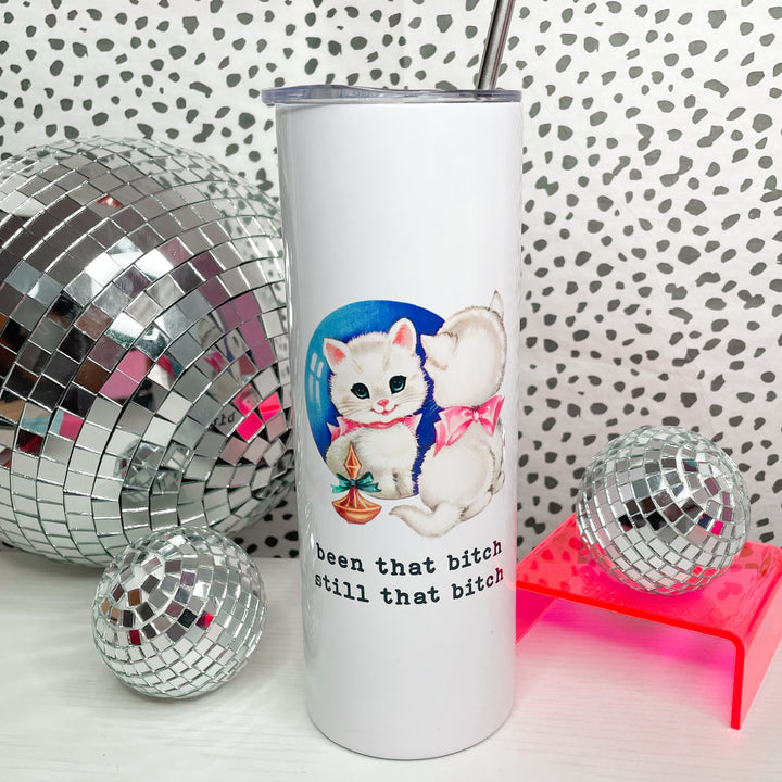 Been That Bitch, Still That Bitch Travel Cup