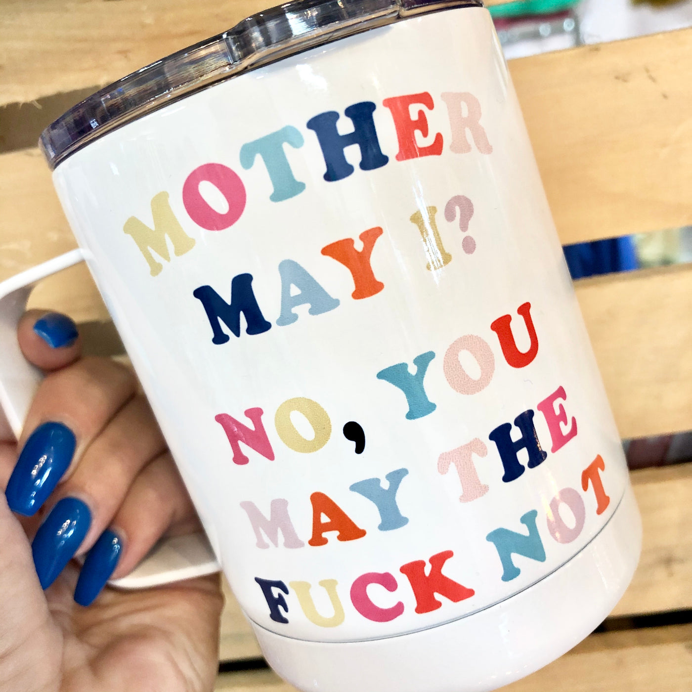 Mother May I? Travel Mug