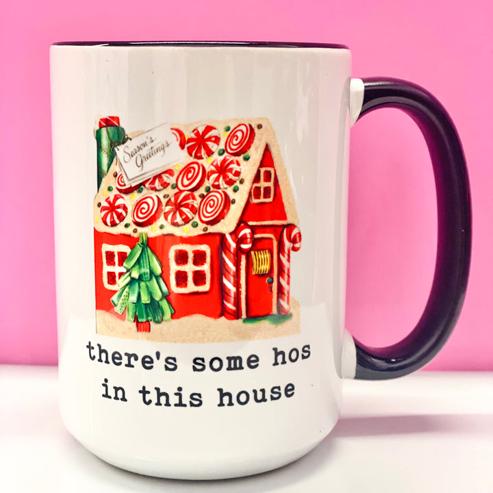 There's Some Ho's In This House Coffee Mug