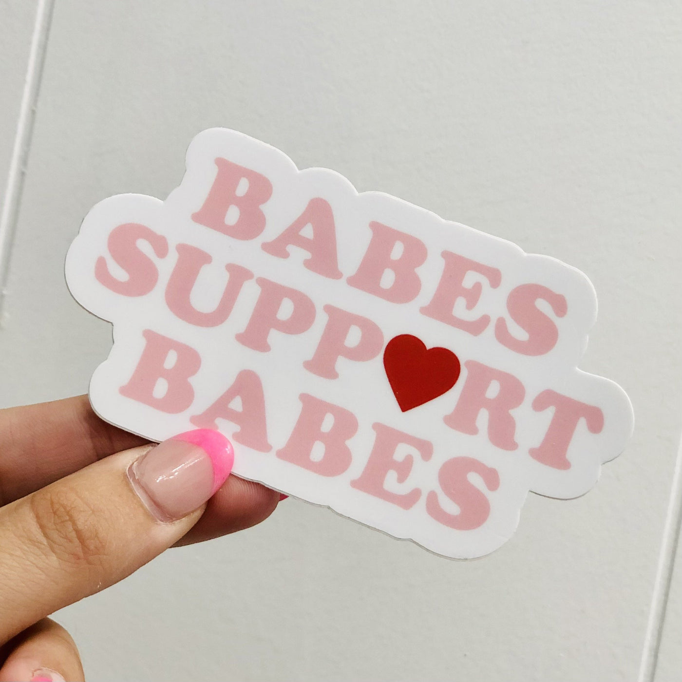 Babes Support Babes Sticker