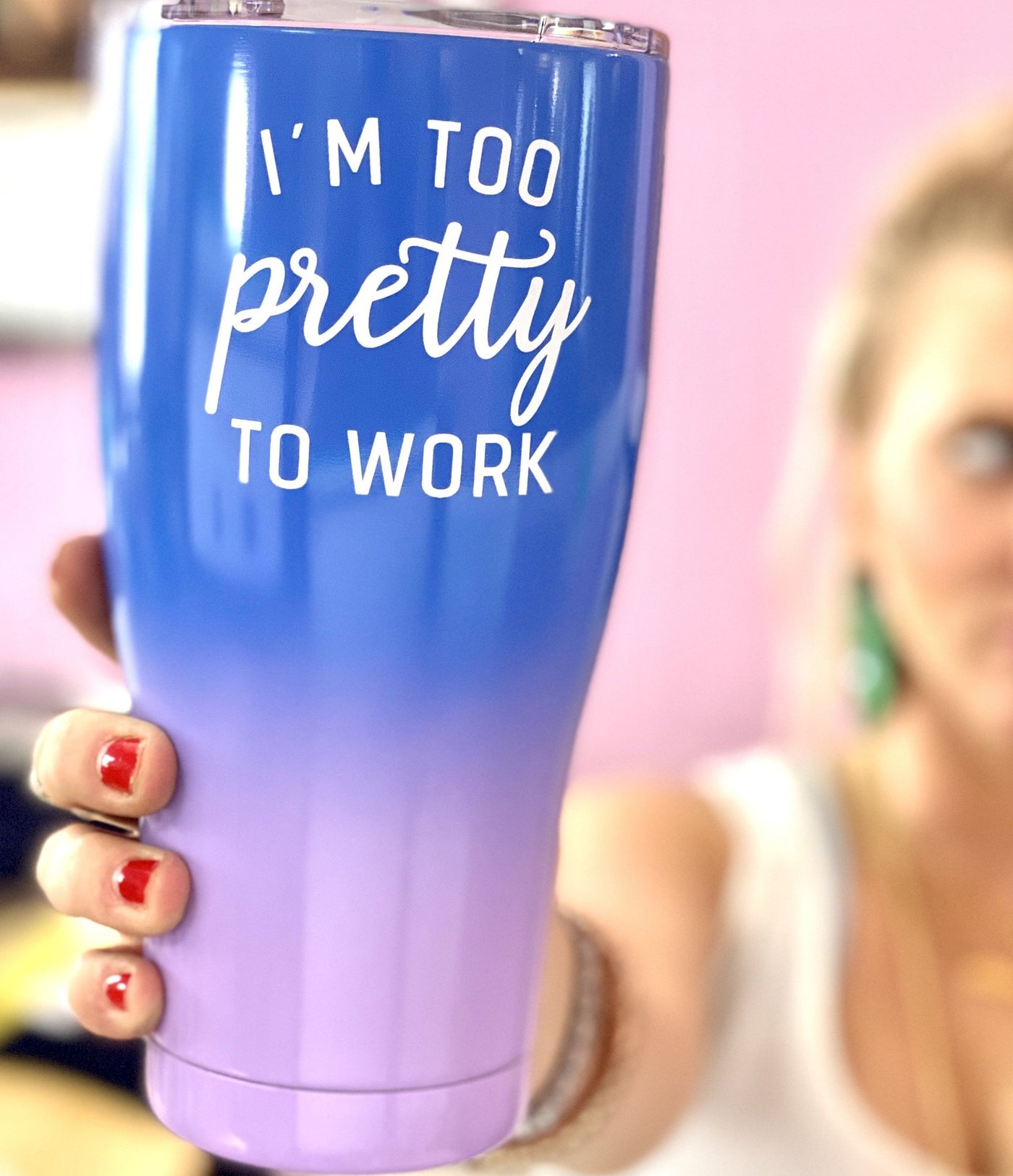 Too Pretty To Work Tumbler