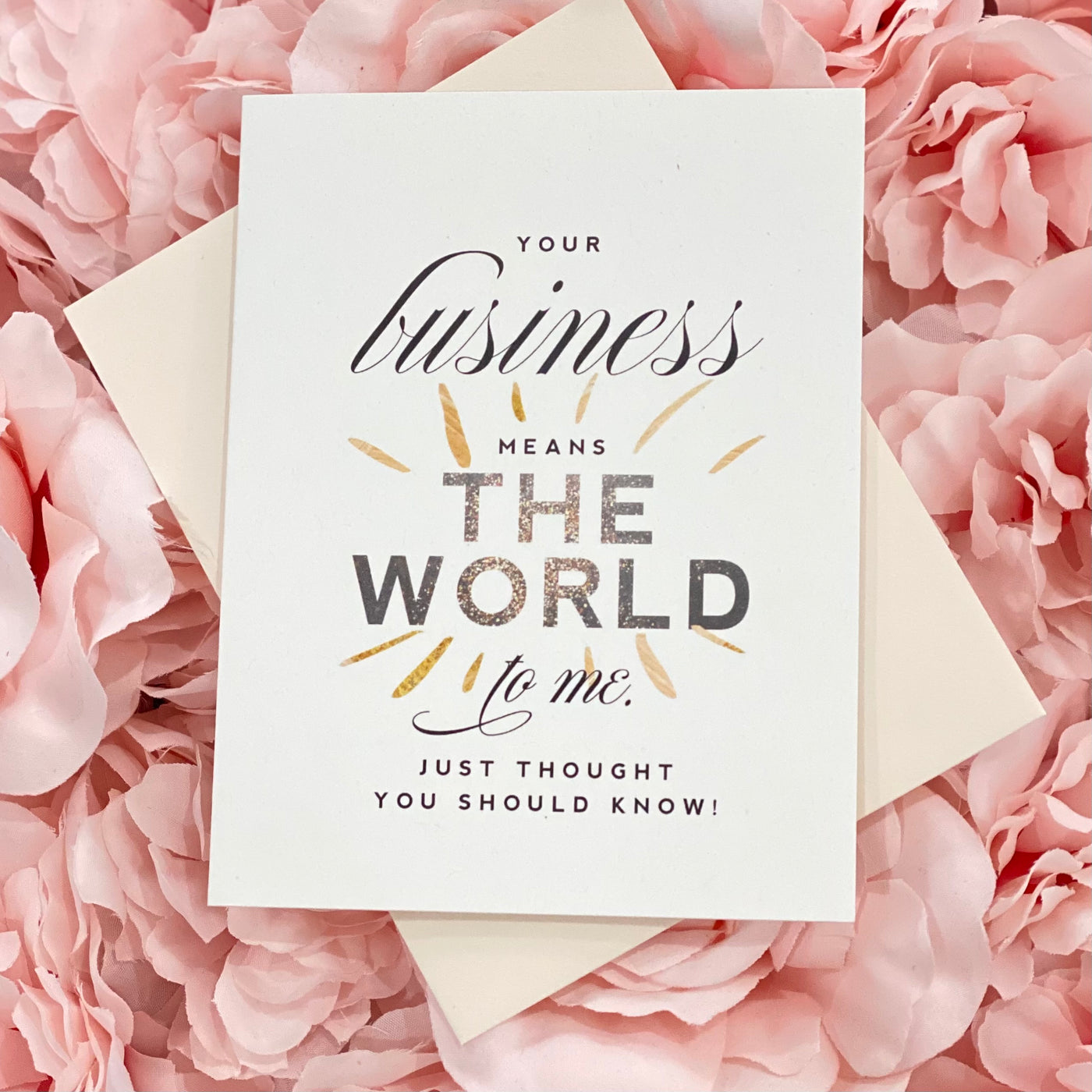 Your Business Means The World To Me Card