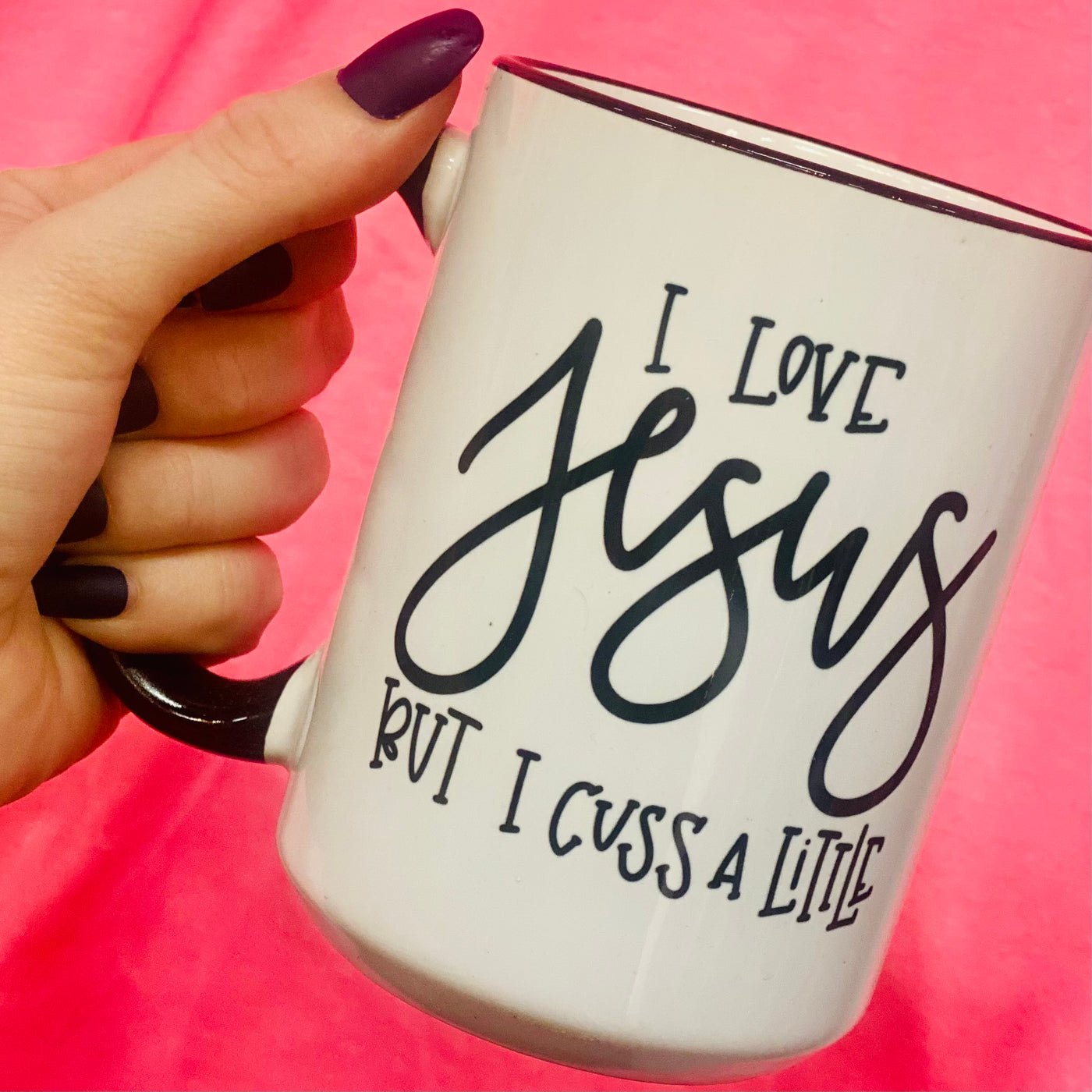I Love Jesus But I Cuss A Little Ceramic Mug