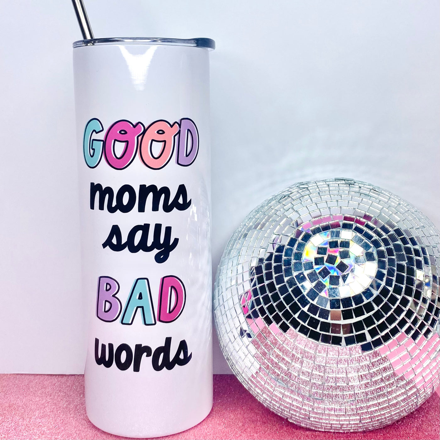 Good Moms Say Bad Words Travel Tumbler