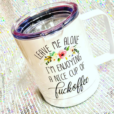 Enjoying A Nice Cup Of Fuckoffee Travel Mug