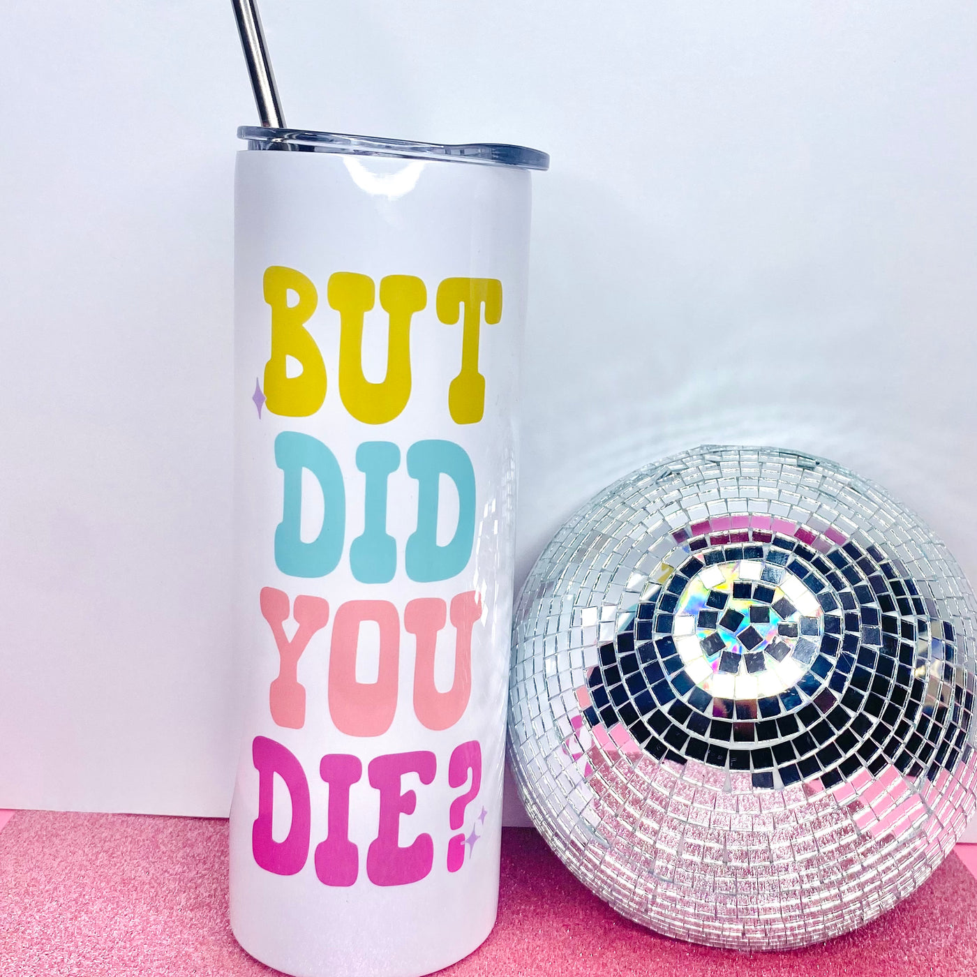 But Did you Die Travel Tumbler