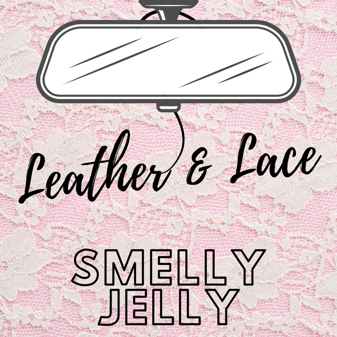 Leather And Lace Smelly Jelly